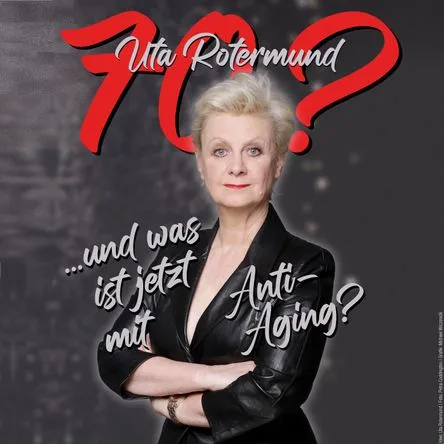 70? ...und was ist jetzt mit Anti-Aging?